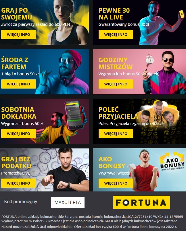 Oferty - promocje i bonusy w Fortuna - zakład bez ryzyka 600 zł w Fortuna - kod MAXOFERTA w Fortuna: maj 2022 r.