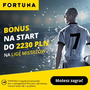 Fortuna na LM i LE - bonus 2230 zł